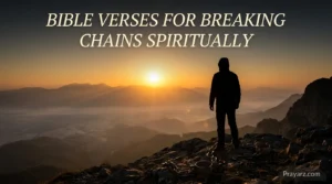 Bible Verses for Breaking Chains Spiritually