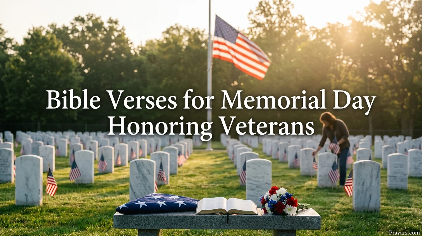 Bible Verses for Memorial Day Honoring Veterans
