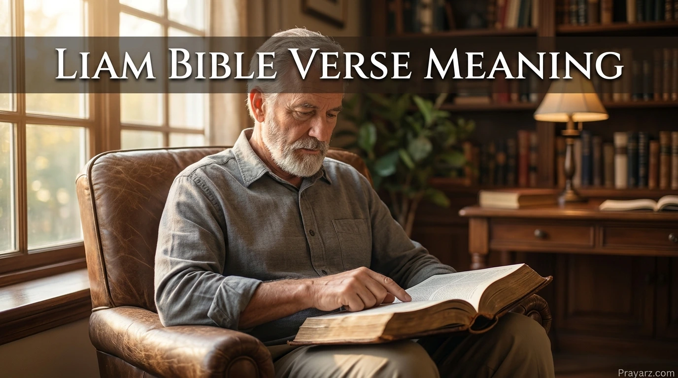 Liam Bible Verse Meaning