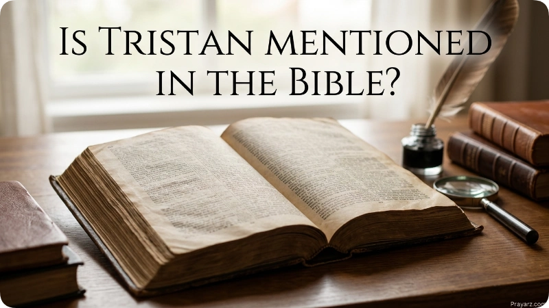 Is Tristan Mentioned in the Bible?