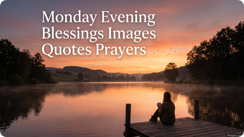 Monday Evening Blessings Images: A Visual Reminder of God’s Love