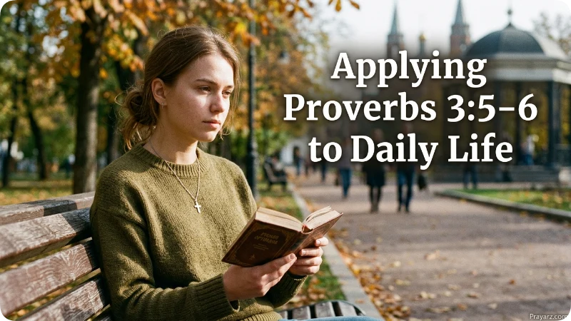Applying Proverbs 3:5–6 to Daily Life