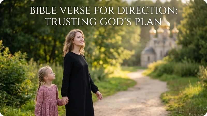 Bible Verse for Direction: Trusting God’s Plan