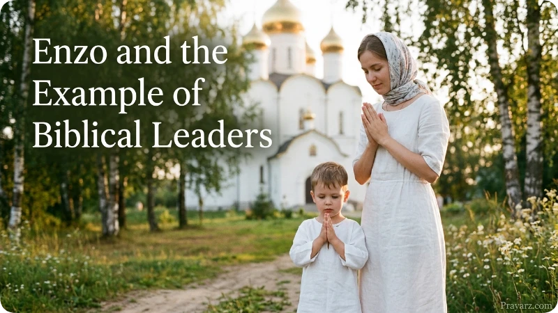 Enzo and the Example of Biblical Leaders