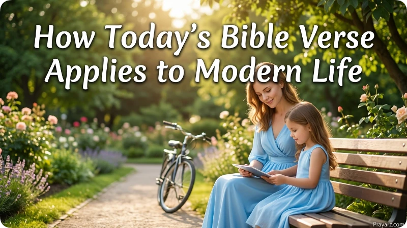 How Today's Bible Verse Applies to Modern Life