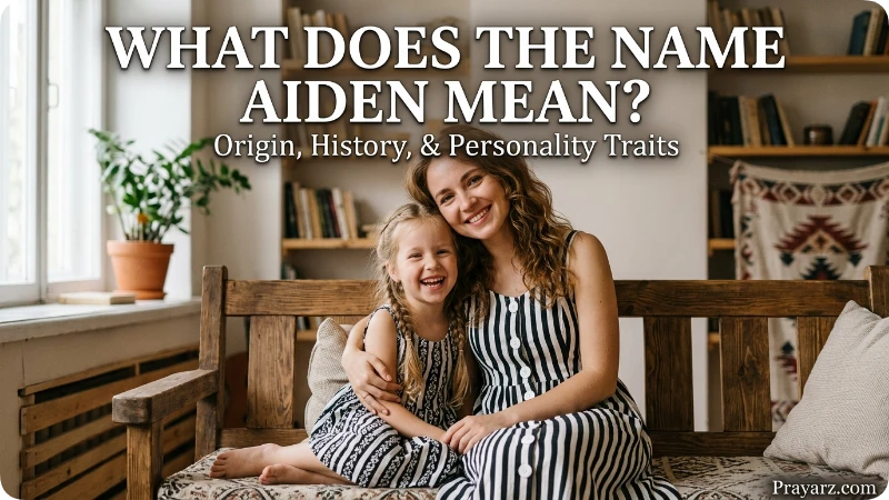 What Does the Name Aiden Mean?